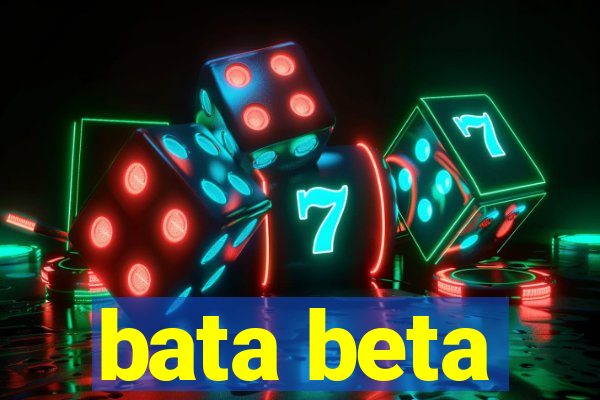 bata beta