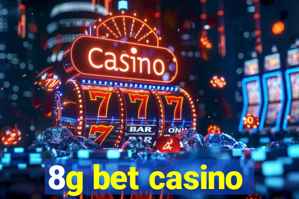 8g bet casino