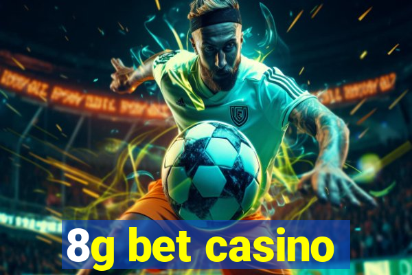 8g bet casino