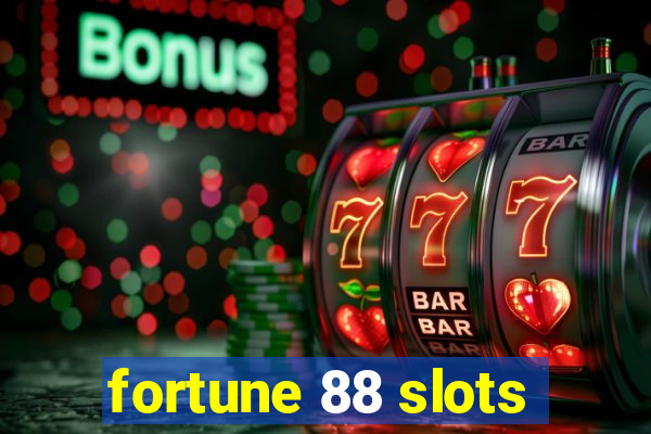 fortune 88 slots