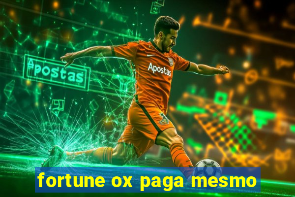 fortune ox paga mesmo