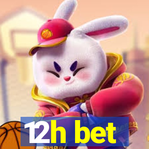 12h bet