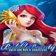 zero um bet e confi谩vel