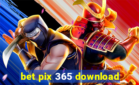 bet pix 365 download