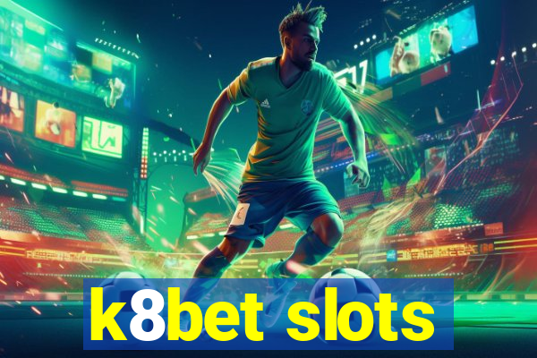 k8bet slots