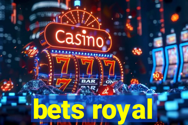 bets royal