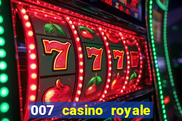 007 casino royale poker scene dublado