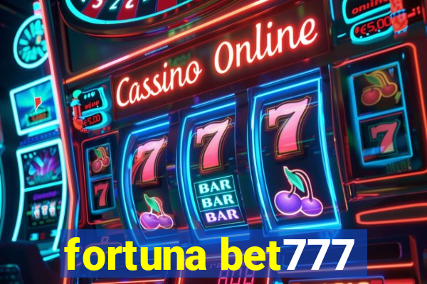 fortuna bet777