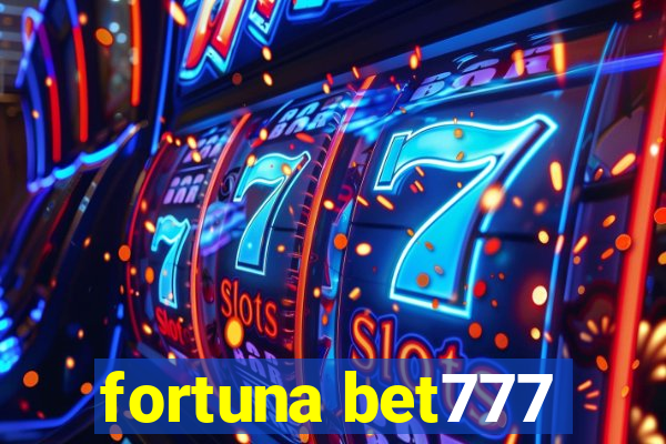 fortuna bet777