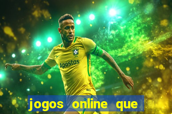 jogos online que ganha dinheiro de verdade