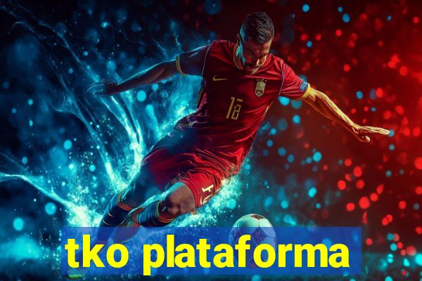 tko plataforma