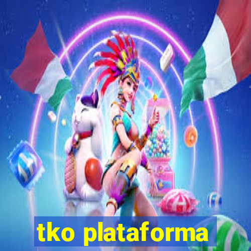 tko plataforma