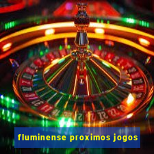 fluminense proximos jogos