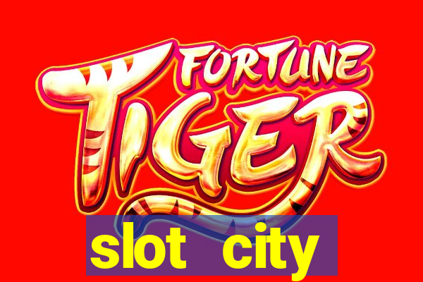 slot city прямо сейчас