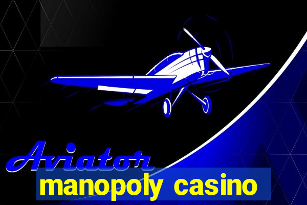 manopoly casino