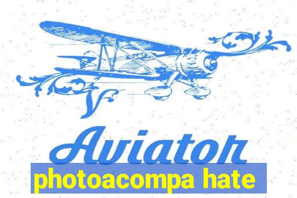 photoacompa hate