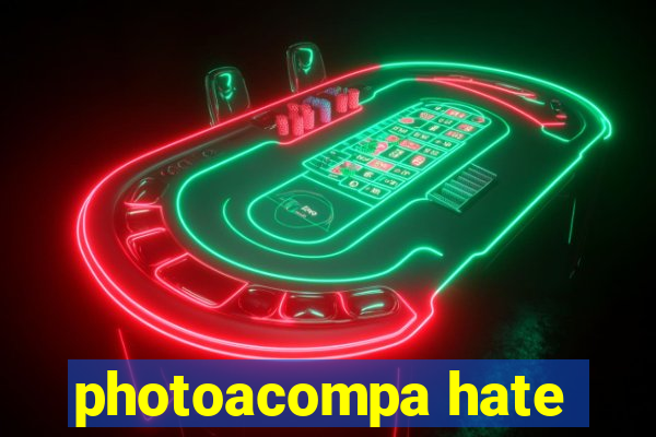 photoacompa hate