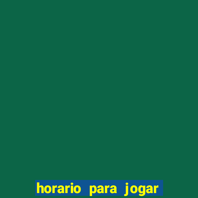 horario para jogar fortune tiger hoje