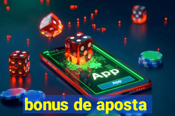 bonus de aposta