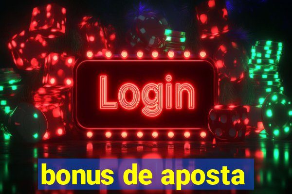 bonus de aposta