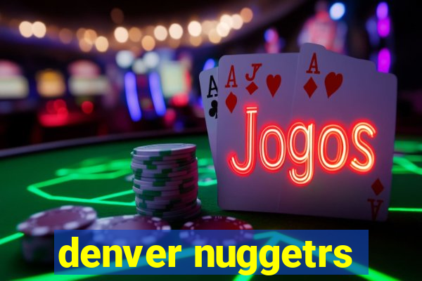 denver nuggetrs