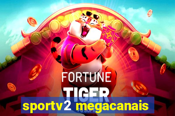 sportv2 megacanais