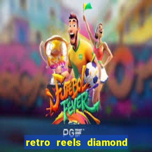 retro reels diamond glitz slot free