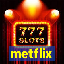 metflix