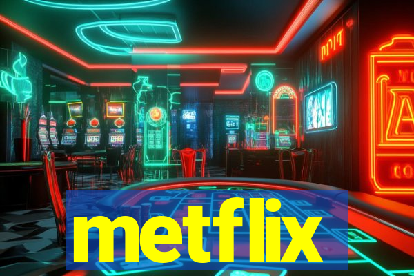 metflix