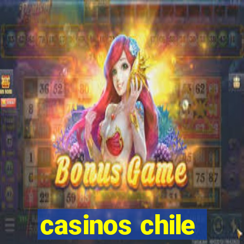 casinos chile