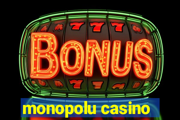 monopolu casino