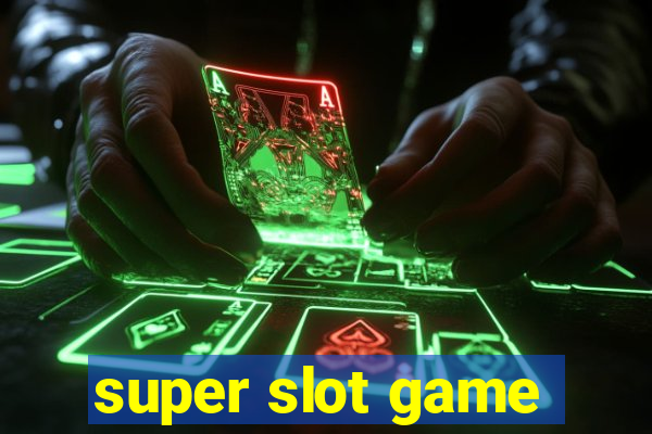 super slot game