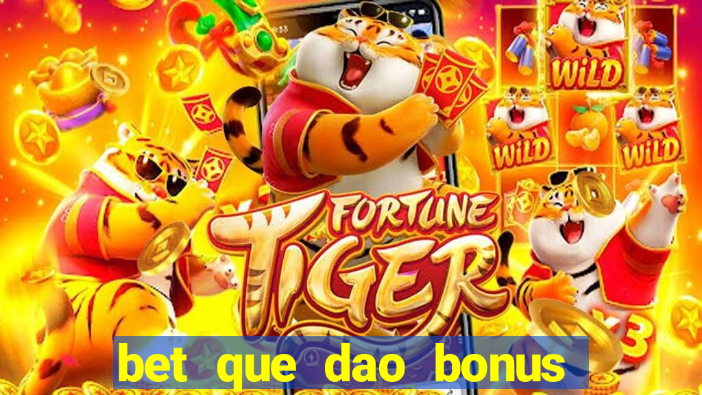 bet que dao bonus no cadastro