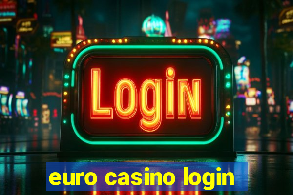 euro casino login