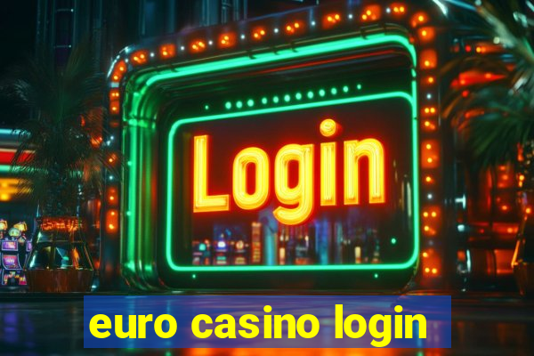 euro casino login