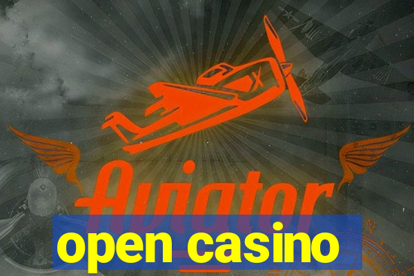 open casino