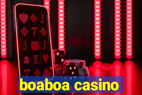 boaboa casino