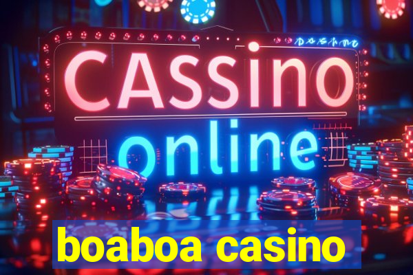 boaboa casino