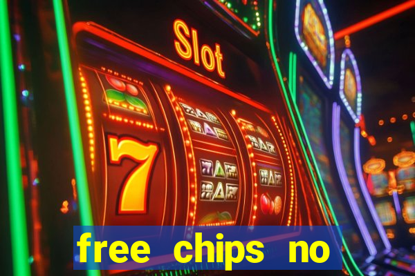 free chips no deposit casino