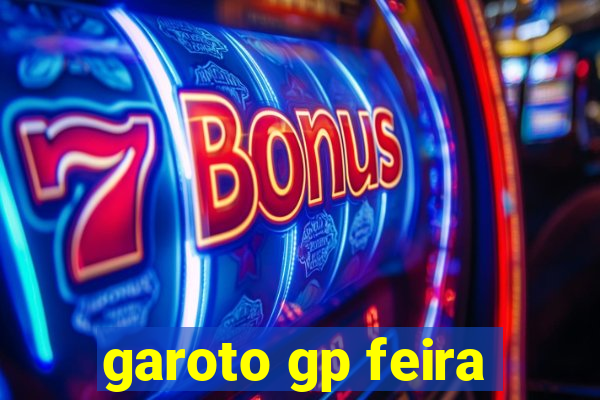 garoto gp feira