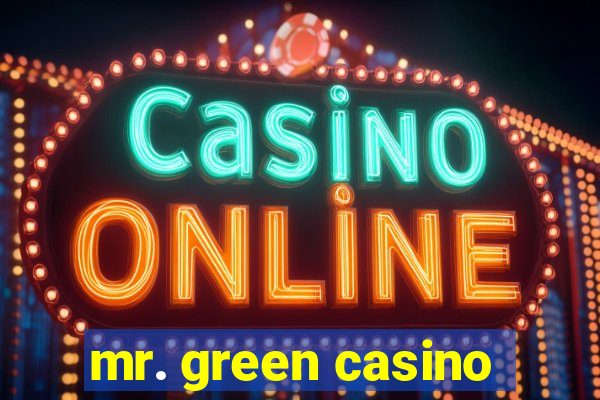 mr. green casino