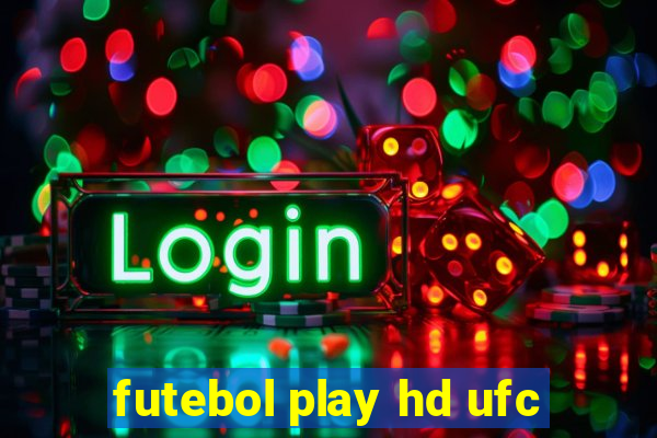 futebol play hd ufc