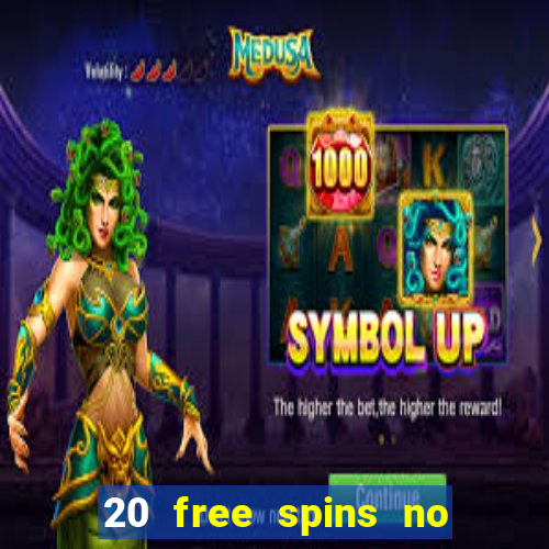 20 free spins no deposit casino