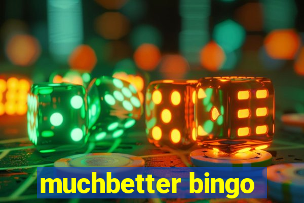 muchbetter bingo