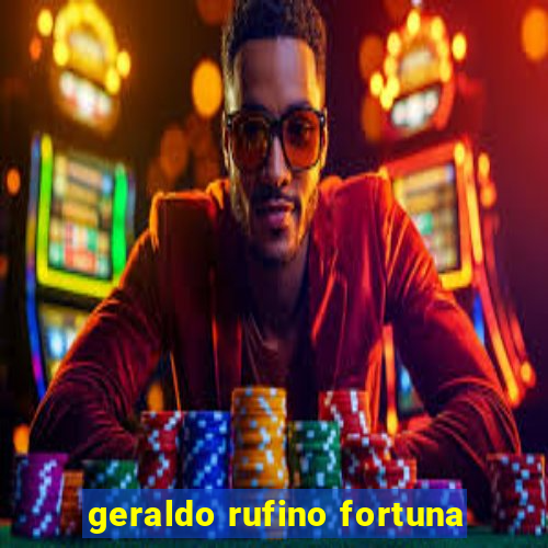 geraldo rufino fortuna