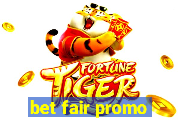 bet fair promo