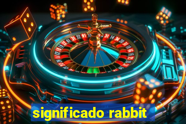 significado rabbit