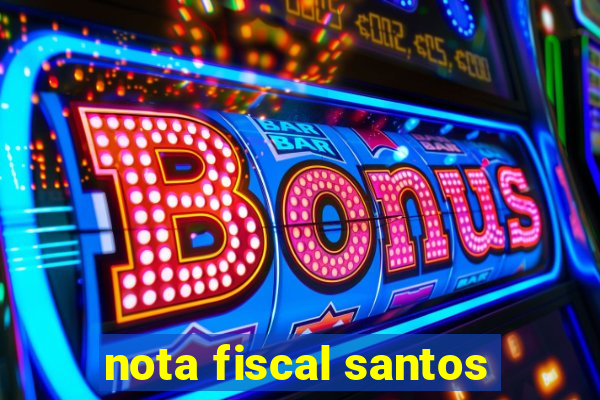 nota fiscal santos