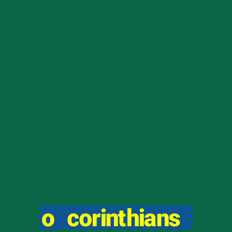 o corinthians ganhou ontem