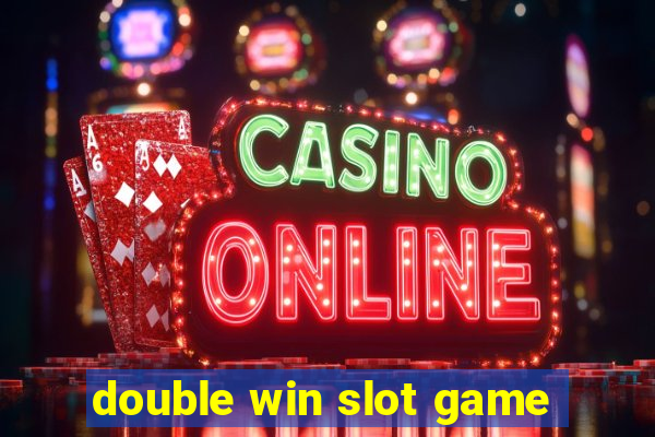 double win slot game